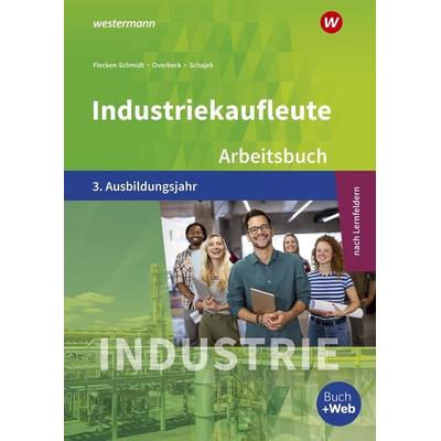 Industriekaufleute - Ausgabe nach Ausbildungsjahren und Lernfeldern, Taschenbuch von Markus Schajek,Dirk Overbeck,Heike Flecken, Westermann