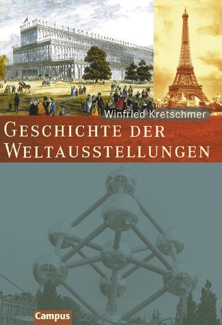 Winfried Kretschmer - Geschichte der Weltausstellungen - Preis vom 09.10.2026 07:28:09 h