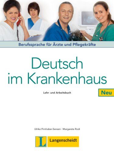 Ulrike Firnhaber-Sensen - Deutsch im Krankenhaus Neu - Lehr- und Arbeitsbuch: Berufssprache für Ärzte und Pflegekräfte - Preis vom 04.10.2026 03:51:26 h