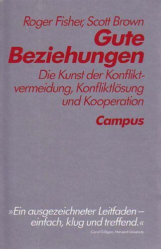 Roger Fisher - Gute Beziehungen: Die Kunst der Konfliktvermeidung, Konfliktlösung und Kooperation - Preis vom 11.10.2026 15:43:13 h