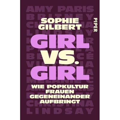 Girl vs. Girl, Taschenbuch von Sophie Gilbert, Piper Paperback, 978-3-492-06489-7