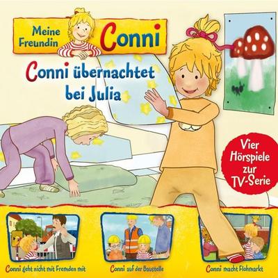 08: Conni übernachtet bei Julia / Conni geht nicht mit Fremden mit / Conni auf der Baustelle / Conni macht Flohmarkt (Vier Hörspiele zur TV-Serie) -
