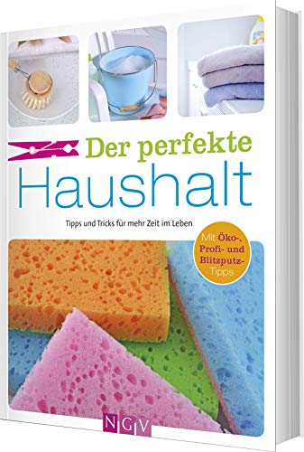 Ulrike Lowis - Der perfekte Haushalt: Tipps und Tricks für mehr Zeit im Leben. Mit Öko-, Profi- und Blitzputztipps - Preis vom 16.10.2026 11:41:07 h