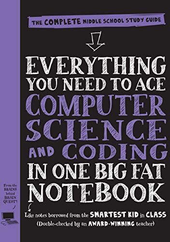 Grant Smith - Everything You Need to Ace Computer Science and Coding in One Big Fat Notebook: The Complete Middle School Study Guide (Big Fat Notebooks) - Preis vom 05.10.2026 03:47:11 h