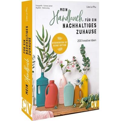 Mein Handbuch für ein nachhaltiges Zuhause, Gebundene Ausgabe von Lisa Le Phu, Christophorus, 978-3-8388-3810-6