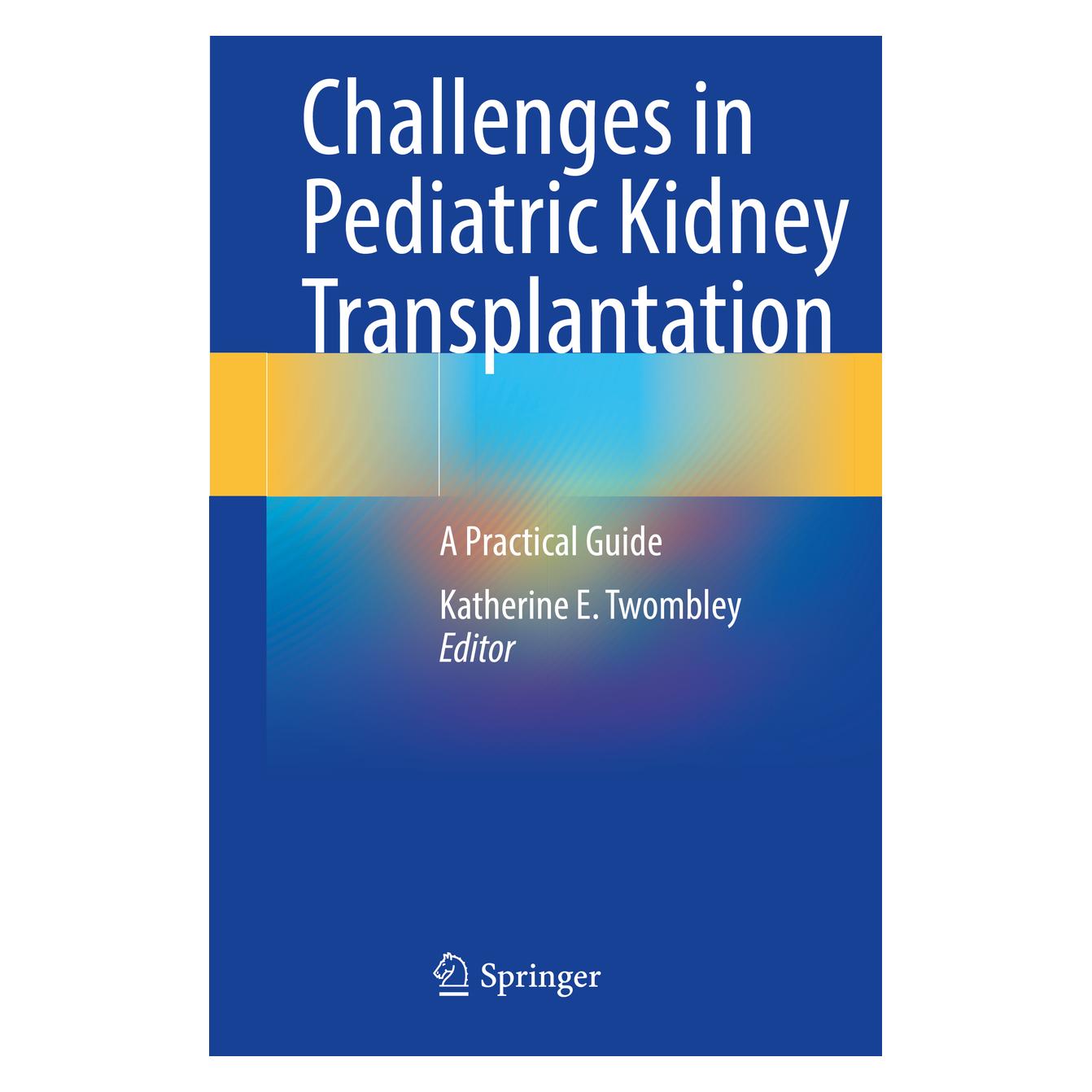 Springer Challenges in Pediatric Kidney Transplantation (Englisch, Softcover, Katherine E. Twombley) (56858977)