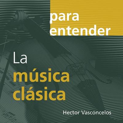 La musica clásica - Hector Vasconcelos, Audio, 9789179735944