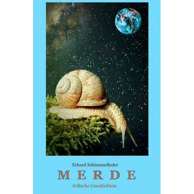 Merde, Taschenbuch von Erhard Schümmelfeder, Epubli, 978-3-565-78824-8