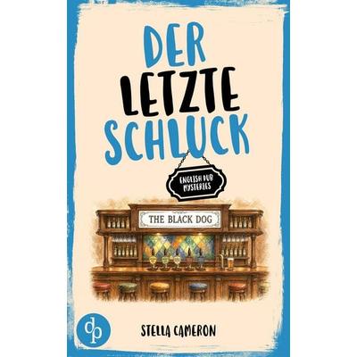 Der letzte Schluck, Taschenbuch von Stella Cameron, Dp Verlag, 978-3-690-90875-7