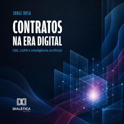CONTRATOS NA ERA DIGITAL - Jorge Chagas Rosa, Audio, 9786528814169