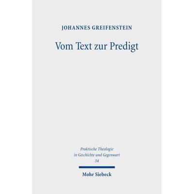 Vom Text zur Predigt, Taschenbuch von Johannes Greifenstein, Mohr Siebeck, 978-3-16-160861-2