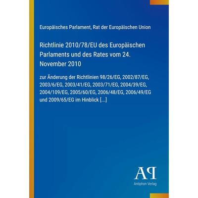 Richtlinie 2010/78/EU des Europäischen Parlaments und des Rates vom 24. November 2010, Taschenbuch von Europäisches Parlament,Rat der Europäischen