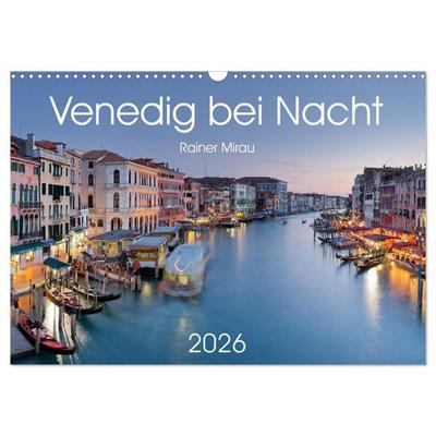 Venedig bei Nacht 2026 (Wandkalender 2026 DIN A3 quer), CALVENDO Monatskalender
