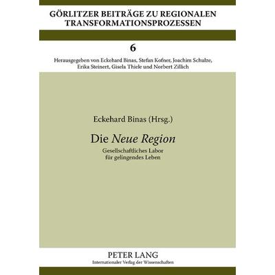 Die Neue Region, Gebundene Ausgabe von , Peter Lang GmbH, Internationaler Verlag der Wissenschaften, 978-3-631-63049-5