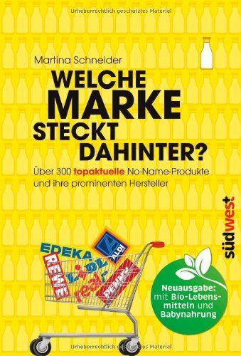 Martina Schneider - Welche Marke steckt dahinter?: Über 300 topaktuelle No-Name-Produkte und ihre prominenten Hersteller - Preis vom 14.10.2026 23:07:16 h