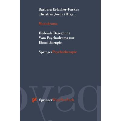 Monodrama, Taschenbuch von Barbara Erlacher-Farkas,Christian Jorda, Springer Wien, 978-3-211-82835-9