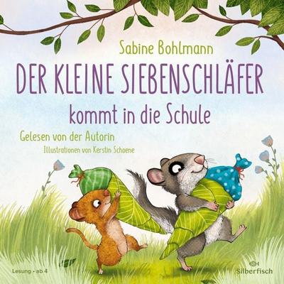 Der kleine Siebenschläfer kommt in die Schule - Sabine Bohlmann, CD, 9783745603613