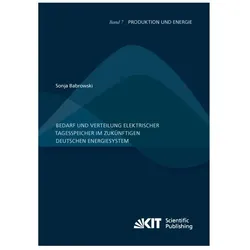 Bedarf und Verteilung elektrischer Tagesspeicher im zukünftigen deutschen Energiesystem, Fachbücher von Sonja Babrowski