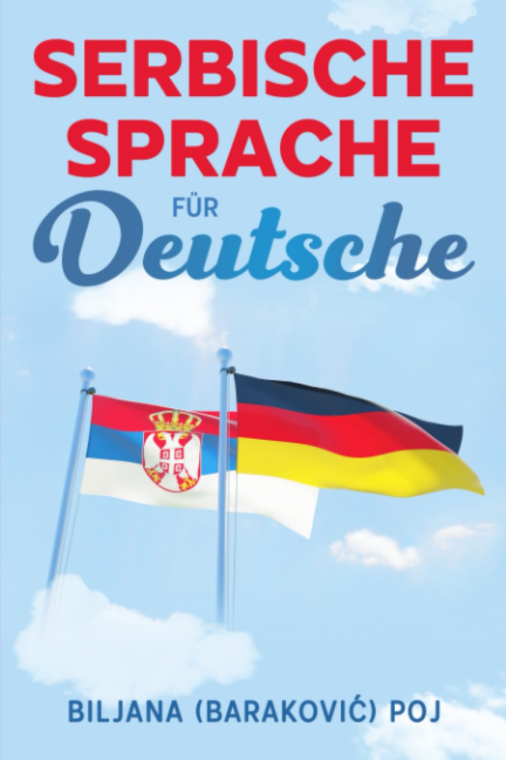 Poj, Biljana (Baraković) - Serbische Sprache für Deutsche - Preis vom 17.10.2026 19:25:27 h