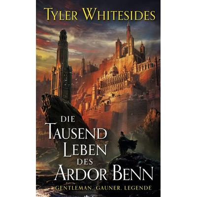 Die Tausend Leben des Ardor Benn, Taschenbuch von Tyler Whitesides, Panini