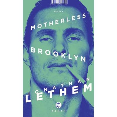 Motherless Brooklyn, Taschenbuch von Jonathan Lethem, Tropen