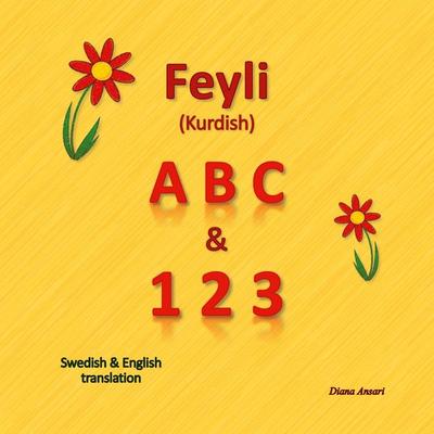 Feyli (Kurdish) ABC & 123, Gebundene Ausgabe von Diana Ansari, BoD – Books on Demand – Schweden