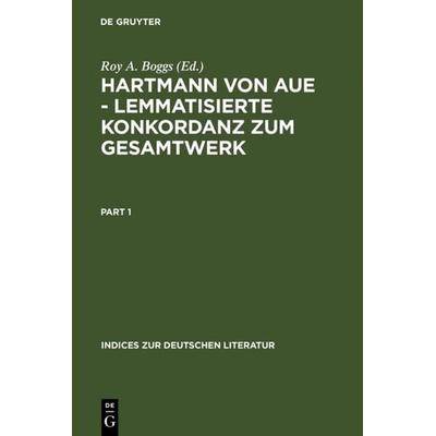 Hartmann von Aue – Lemmatisierte Konkordanz zum Gesamtwerk, Gebundene Ausgabe von , De Gruyter, 978-3-484-38012-7