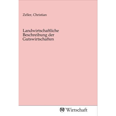 Landwirtschaftliche Beschreibung der Gutswirtschaften, Taschenbuch von , MV-Wirtschaft, 978-3-96885-005-4