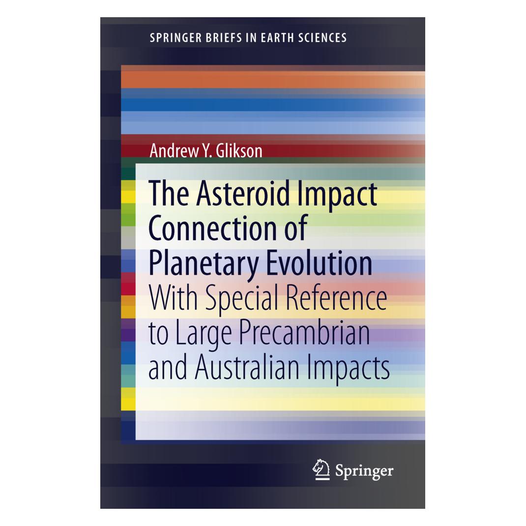 Springer The Asteroid Impact Connection of Planetary Evolution (Englisch, Softcover, Andrew Y Glikson, Andrew Y. Glikson) (55513396)
