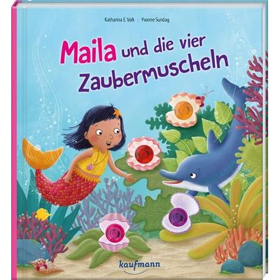 Maila und die vier Zaubermuscheln, Gebundene Ausgabe von Katharina E. Volk, Kaufmann, Ernst, 978-3-7806-6461-7