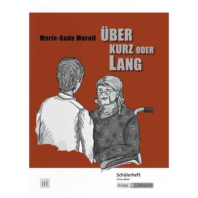 Über kurz oder lang – Marie-Aude Murail – Schülerheft (Saarland), Geheftet von Elinor Matt, Krapp & Gutknecht Verlag, 978-3-941206-60-1