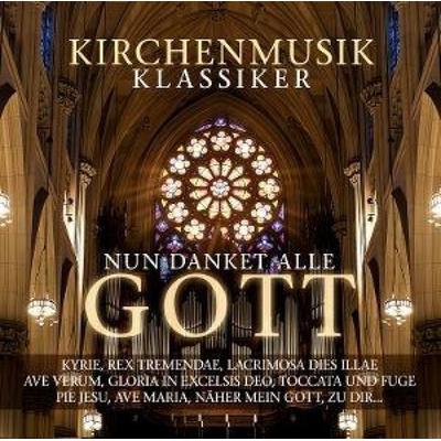 Nun Danket Alle Gott - Kirchenmusik Klassiker - Various, CD