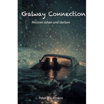 Steffen Schröder Kriminalromane / Galway Connection, Taschenbuch von Peter Braukmann, Epubli, 978-3-565-09158-4