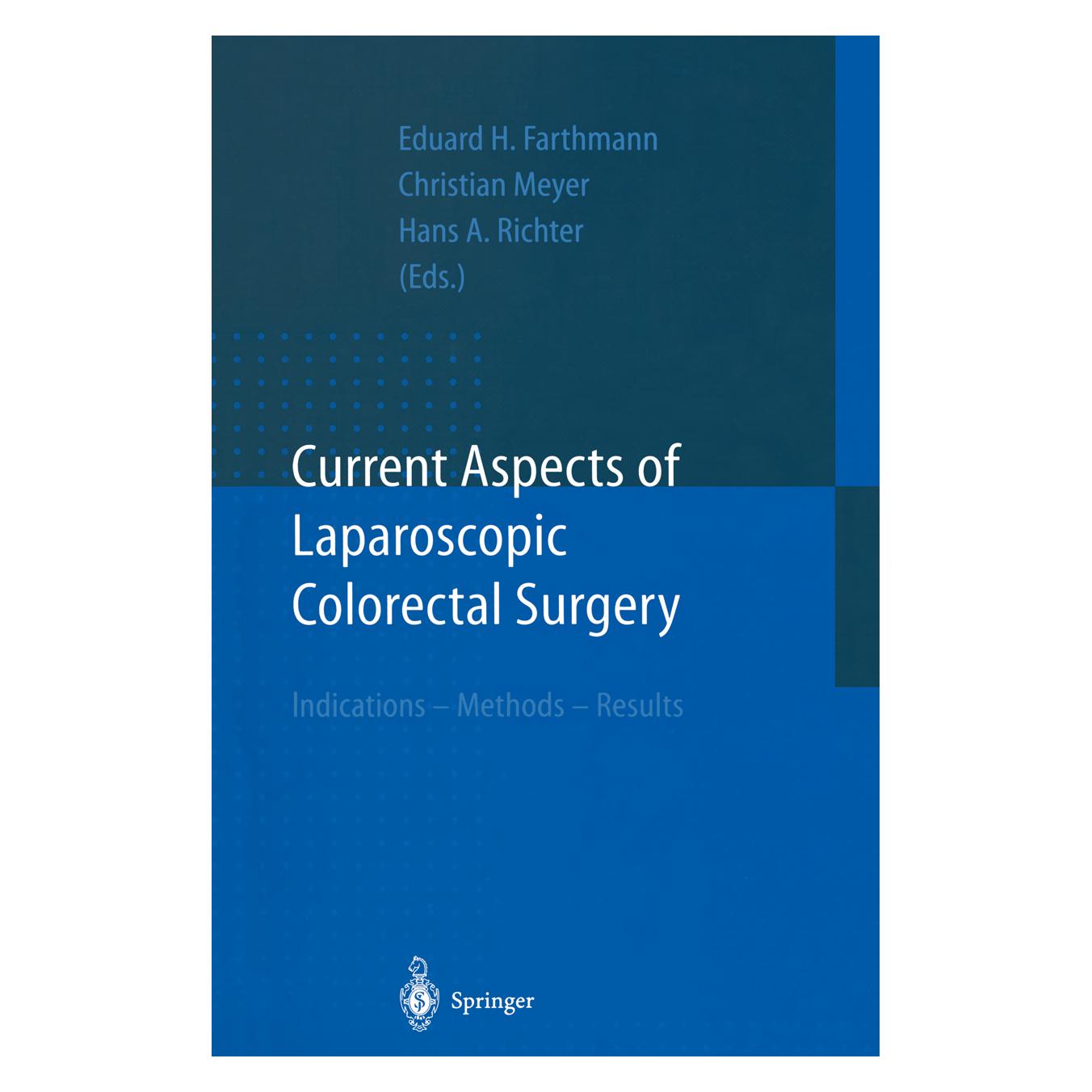 Springer Current Aspects of Laparoscopic Colorectal Surgery (Englisch, Softcover, Christian Meyer, Eduard H. Farthmann, Hans A. Richter) (55555318)