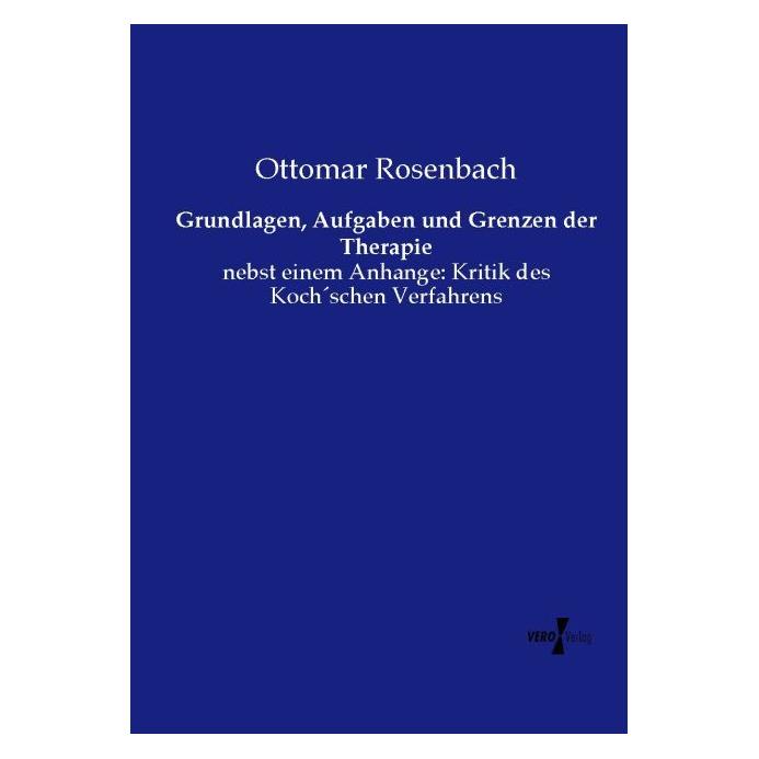 Vero Grundlagen, Aufgaben und Grenzen der Therapie (Deutsch, Ottomar Rosenbach, 2015) (55585665)