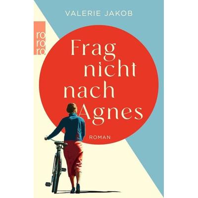 Frag nicht nach Agnes, Taschenbuch von Valerie Jakob, Rowohlt Taschenbuch