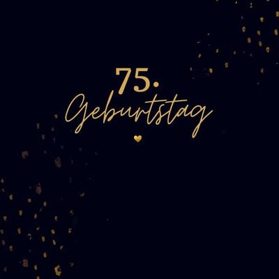 75. Geburtstag- Gästebuch Blanko, Taschenbuch von Julia S. Klein, Bookmundo, 978-94-037-4056-0