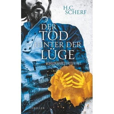 Der Tod hinter der Lüge, Taschenbuch von H.C. Scherf, BoD – Books on Demand, 978-3-7519-0135-2