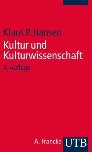 Klaus P. Hansen - Kultur und Kulturwissenschaft: Eine Einführung - Preis vom 14.10.2026 23:07:16 h