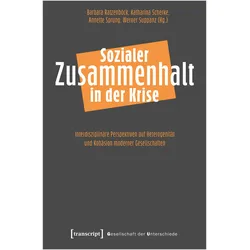 Sozialer Zusammenhalt in der Krise, Fachbücher von Katharina Scherke, Werner Suppanz, Annette Sprung, Barbara Ratzenböck