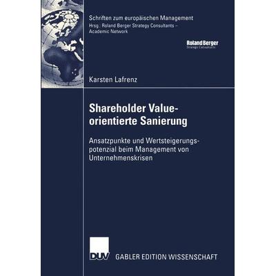 Shareholder Value-orientierte Sanierung, Taschenbuch von Karsten Lafrenz, Deutscher Universitätsverlag, 978-3-8244-8132-3