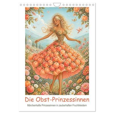 Die Obst-Prinzessinnen (Wandkalender 2027 DIN A4 hoch), CALVENDO Monatskalender