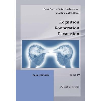 Kognition | Kooperation | Persuasion, Taschenbuch von , Weidler Buchverlag Berlin, 978-3-89693-630-1