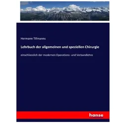 Lehrbuch der allgemeinen und speziellen Chirurgie, Schulbücher von Hermann Tillmanns