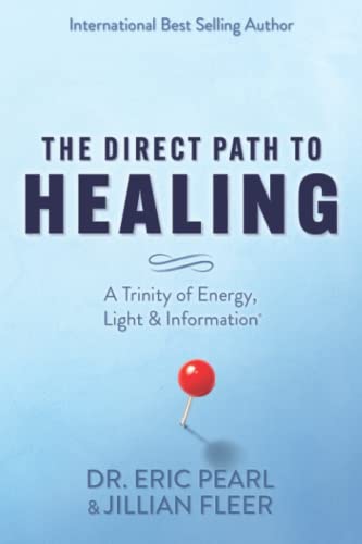 Pearl, Dr. Eric - The Direct Path to Healing: A Trinity of Energy, Light & Information - Preis vom 09.10.2026 07:28:09 h