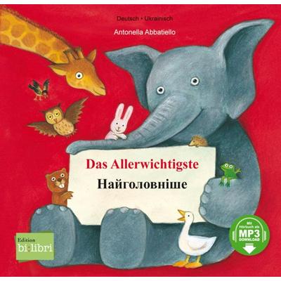 Das Allerwichtigste (Deutsch-Ukrainisch), Gebundene Ausgabe von Antonella Abbatiello, Bilibri, 978-3-695-00034-0