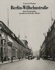 Laurenz Demps - Berlin-Wilhelmstrasse. Eine Topographie preussisch-deutscher Macht - Preis vom 09.10.2026 07:28:09 h