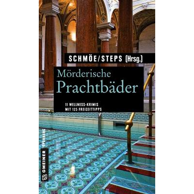 Mörderische Prachtbäder, Taschenbuch von , Gmeiner-Verlag