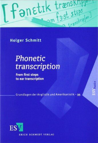Holger Schmitt - Phonetic Transcription: From the First Steps to Ear Transcription - Preis vom 30.09.2026 22:30:23 h