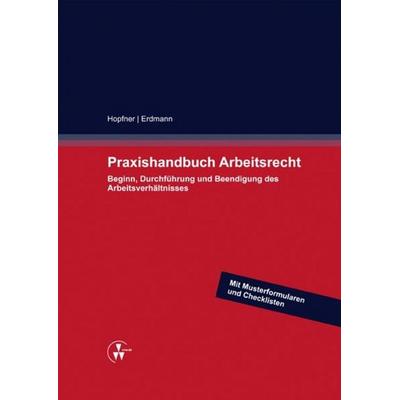 Praxishandbuch Arbeitsrecht, Gebundene Ausgabe von Kay Uwe Erdmann,Sebastian Hopfner,Oliver Deeg,Julia Glaser,Anne Hümmer, Verlag